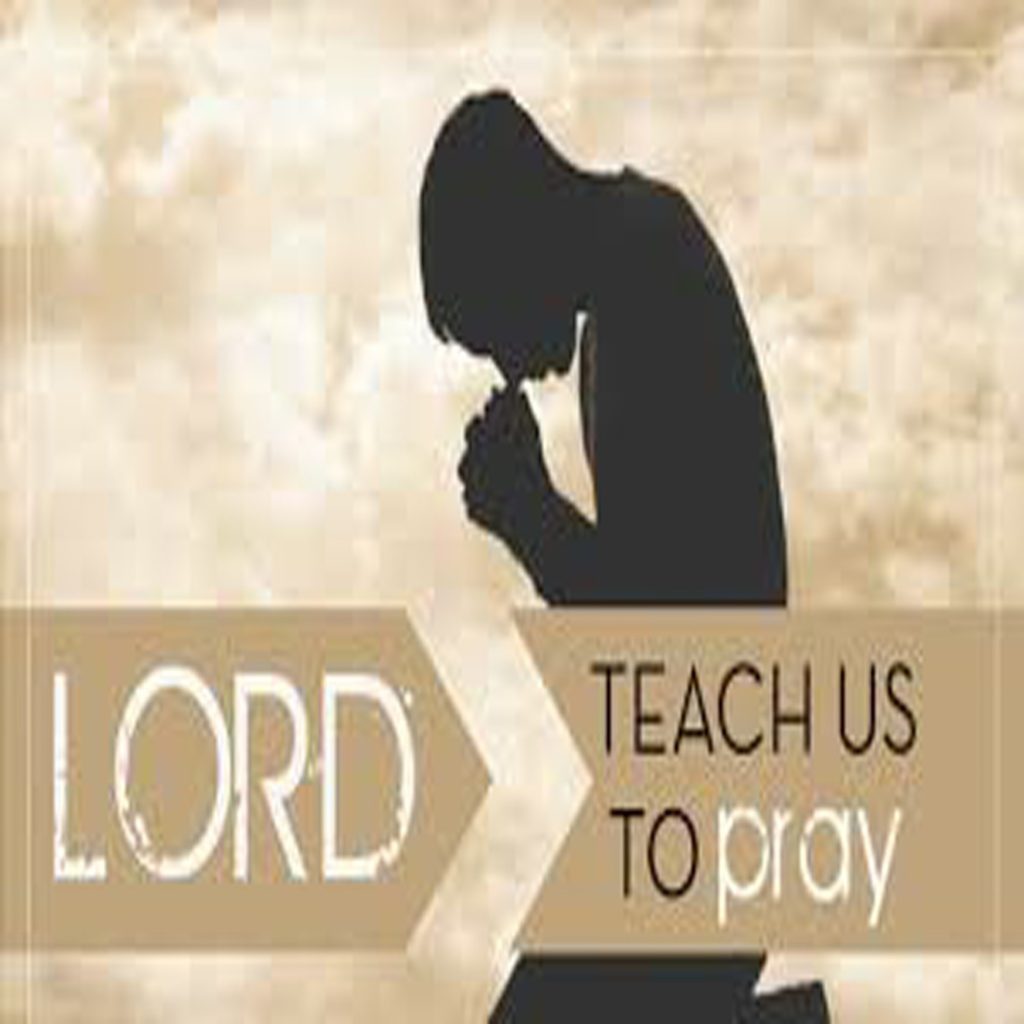 Lord, Teach Us To Pray Part 1 – Man Sent From God